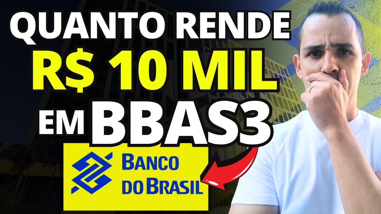 BBAS3: Quanto rende R$ 10 MIL em DIVIDENDOS nas ações do BANCO DO BRASIL?