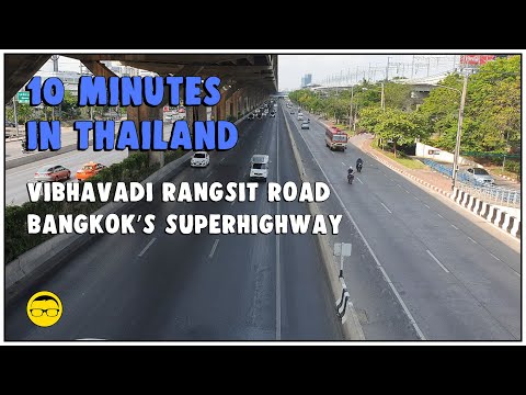 VIBHAVADI RANGSIT ROAD - Bangkok’s Superhighway