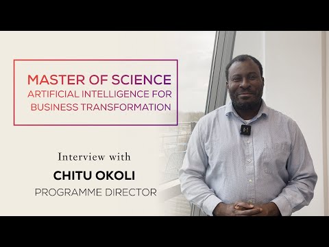  Interview with Chitu Okoli, Programme Director of the MSc AI for Business Transformation