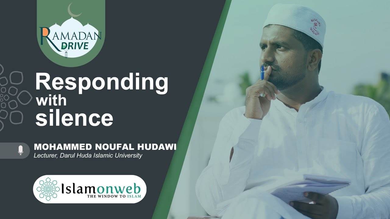 Responding With Silence | Mohammed Noufal Hudawi | Islamonweb Ramdan Drive Day 18