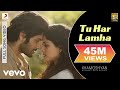 Tu Har Lamha Full Video Khamoshiyan Arijit Singh Ali Fazal Sapna Pabbi Bobby Imran