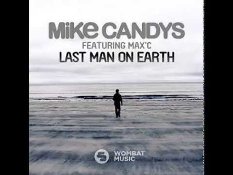 Mike Candys - Last Man On Earth (feat. Max'C) | Radio Edit