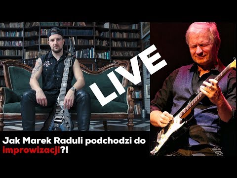 [Pełny LIVE] Jak MAREK RADULI podchodzi do IMPROWIZACJI?! + Q&A