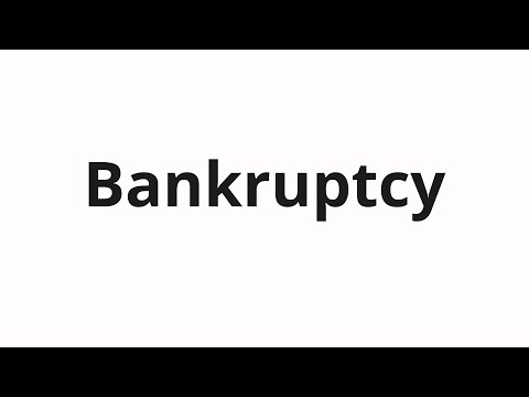 How to pronounce Bankruptcy