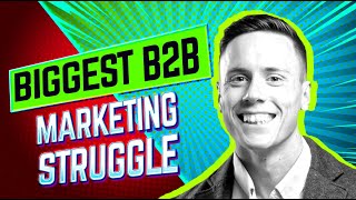 The HARDEST Part of B2B Marketing (How To Get Stakeholder buy-in)