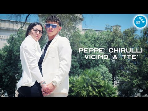 Peppe Chirulli - Vicino a tte' ( Ufficiale 2023 )