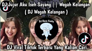 Download lagu DJ JUJUR AKU ISEH SYANG WEGAH KELANGAN || DJ WEGAH KELANGAN || VIRAL TIKTOK TERBARU 2025 mp3 Download lagu DJ JUJUR AKU ISEH SYANG WEGAH KELANGAN || DJ WEGAH KELANGAN || VIRAL TIKTOK TERBARU 2025 mp3