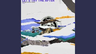 Let's Try The After Music Video