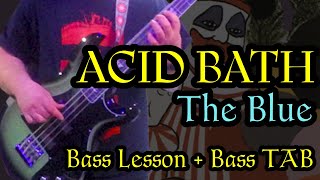 Riff-by-riff breakdown of “The Blue” by Acid Bath — full bass tutorial