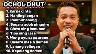 Download lagu FULL ALBUM TERBARU OCHOL DHUT 2026 KARNA CINTA - MANJING LONGAN - RAMBUT ABANG mp3