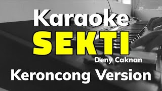 Download lagu SEKTI (Deny Caknan) - Karaoke Keroncong Version | Nada Cewek mp3