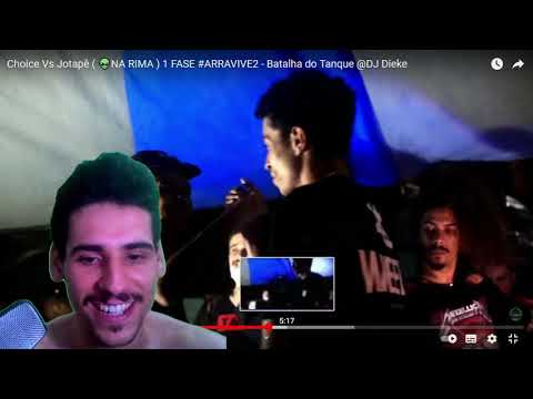 REACT Choice Vs Jotapê ( 👽NA RIMA ) 1 FASE #ARRAVIVE2 - Batalha do Tanque @DJ Dieke