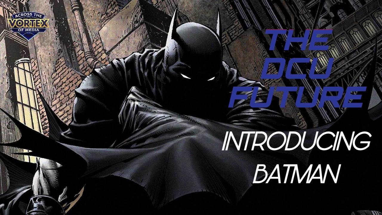 Introducing BATMAN to the DC Cinematic Universe