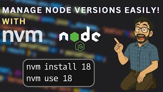 Easily Manage Node Versions with NVM | Developer Tips