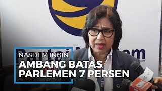 Irma Chaniago Sampaikan Bahwa Nasdem Ingin Ambang Batas Parlemen di Angkat 7 Persen