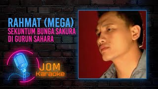 Download lagu Rahmat (Mega) - Sekuntum Bunga Sakura di Gurun Sahara ( Karaoke Video) mp3 Download lagu Rahmat (Mega) - Sekuntum Bunga Sakura di Gurun Sahara ( Karaoke Video) mp3