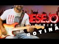 Desejo De Menina Rotina Guitar Cover
