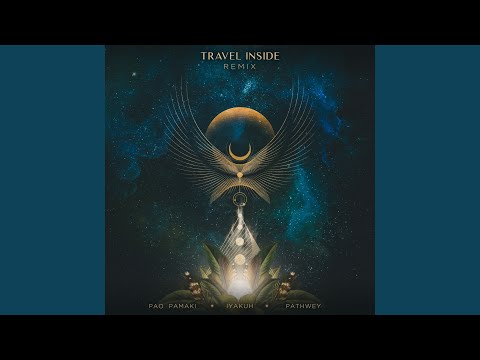 Travel Inside (Iyakuh & Pathwey Remix)