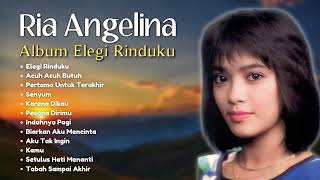 Download lagu Ria Angelina Album Elegi Rinduku | Lagu Kenangan Populer Ria Angelina mp3 Download lagu Ria Angelina Album Elegi Rinduku | Lagu Kenangan Populer Ria Angelina mp3