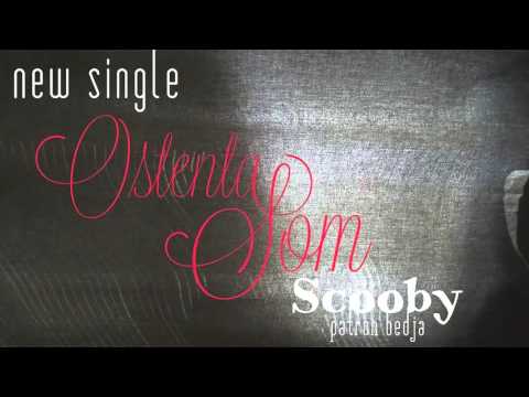 Scooby Patron Bedja  - OstentaSom  ( New Single 2016 )