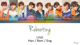 UNB (유앤비) - Rebooting (믿어줘) (Color Coded/Han/Rom/Eng Lyrics)