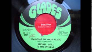 archie bell &amp; drells - dancing to your music