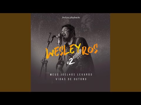 Meus Joelhos Levarão - Wesley Ros