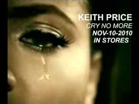 KEITH PRICE-CRY NO MORE        IN STORES   NOV-10-2010