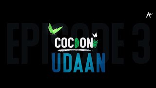 Cocoon ♥️ Episode -03 | Udaan | AmanDhattarwal web series | #studentlife , #amanarmy | Full Episode
