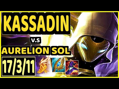 ANYYY (KASSADIN) vs AURELION SOL - QUADRAKILL 17/3/11 KDA MID GAMEPLAY - BR Ranked DIAMOND