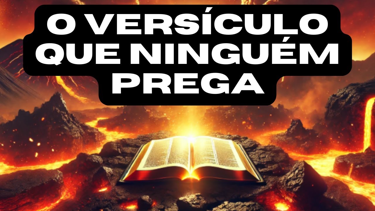 O Versículo que NINGUÉM PREGA