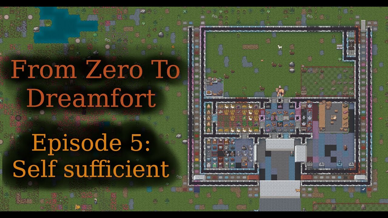 From Zero To Dreamfort 5: Self sufficient