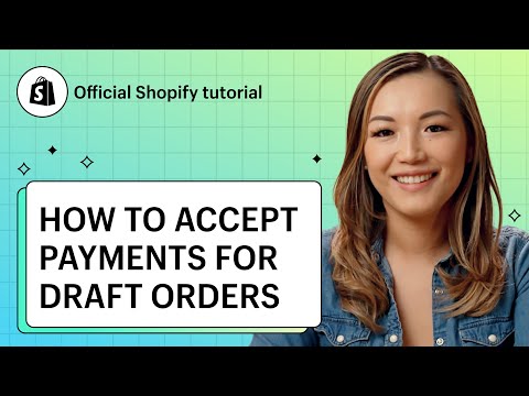 How to accept payments for Draft orders || Shopify Help Center