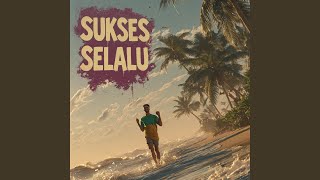 Download lagu Sukses selalu mp3