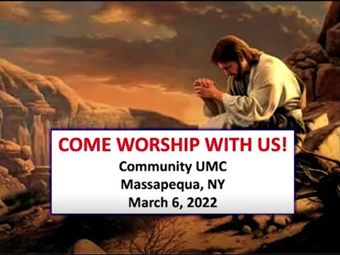 CUMC of Massapequa - Sunday Worship Service - March 6, 2022
