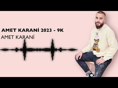 AMET KARANİ 2023 █▬█ █ ▀█▀ 9k