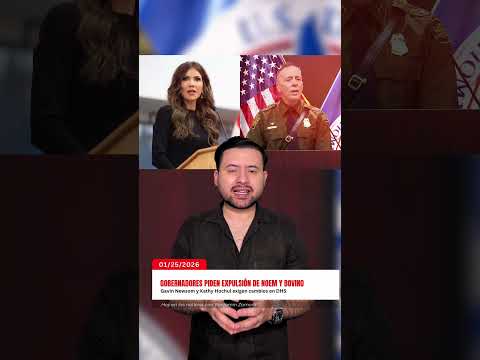 Gobernadores de California y Nueva York piden expulsión de Noem y Bovino de DHS.