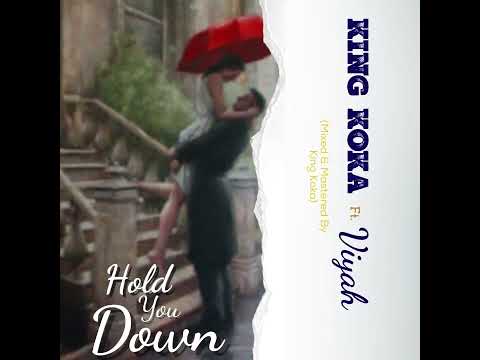King Koka ft. Viya - Hold You Down (Mixed & Mastered by King Koka)