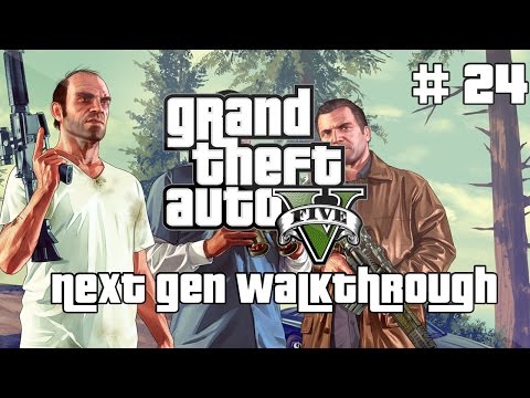 Grand Theft Auto V 5 Next Gen Walkthrough Part 24 Xbox One PS4 No Commentary Gameplay