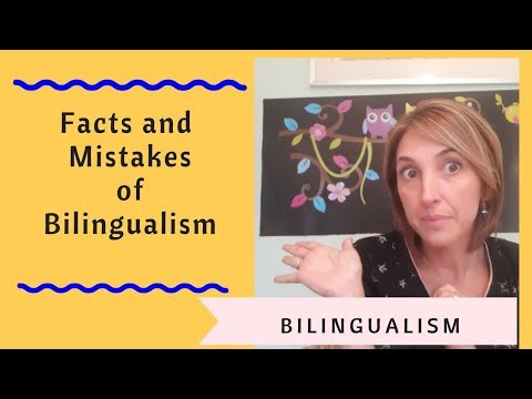 BILINGUALISM: facts and mistakes