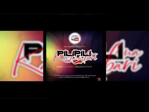 PILIPILI NA KACHUMBARI  _ CISSE , AJAGA BWOY ,MWALIMU ZILLA , KEVOCHI