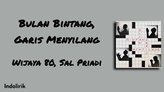 Download lagu Bulan Bintang, Garis Menyilang - Wijaya 80 feat Sal Priadi | Lirik Lagu mp3