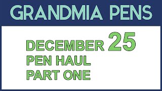 DECEMBER 25 PEN HAUL PART ONE