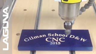 Gilman School IQ CNC - Laguna Tools