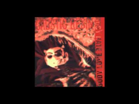 CAUSTIC RESIN - Body Love Body Hate [FULL ALBUM]