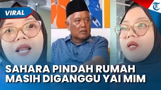 PERSETERUAN YAI MIM & SAHARA AKAN BERAKHIR! Sahara pilih Pindah Rumah, Merasa Masih Diganggu Yai Mim