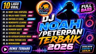 Download lagu DJ NOAH/PETERPAN Viral 2026 🔥🔥Remix Full Bass Terbaik 🔥🔥 mp3