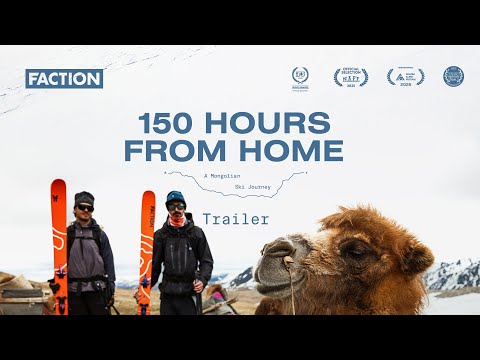 150 Hours From Home — Official Trailer (4K) | Faction Skis