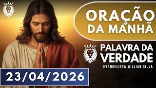 ORAÇÃO DA MANHÃ DE HOJE 23/04 - Quinta Na Presença de Deus - Fale com Deus Hoje