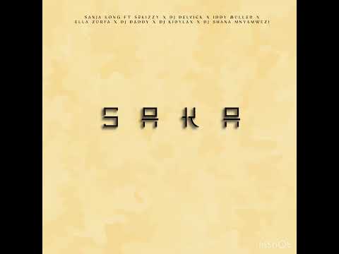 Sanja kong ft Dj daddy, s2kizzy, Dj delvick, Iddi Muller, Ella Zufar, Dj Kidylax & Dj Shana - SAKA 